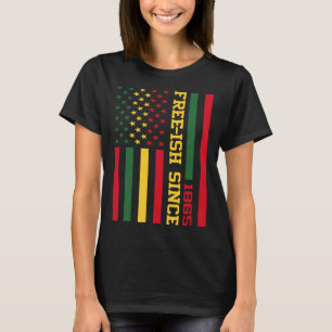 Free-ish Since 1865 Juneteenth Black History Flag T-Shirt