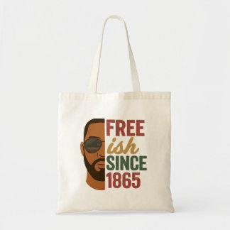 Free-ish Since 1865 Juneteenth Black History Tote Bag
