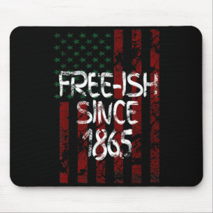 Free-ish since 1865 juneteenth day flag american mouse pad