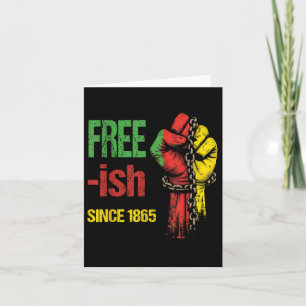 Free-ish Since 1865 Juneteenth Day Flag Black Prid Card
