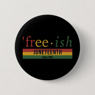 Free-ish since 1865 pan african flag Juneteenth 2 Inch Round Button