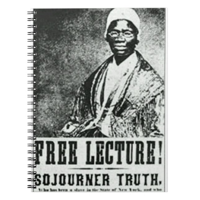 Free Lecture! Sojourner Truth Poster Notebook (Front)