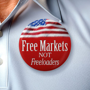 Free Markets... Not Freeloaders 2 Inch Round Button