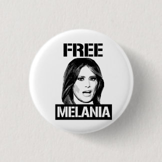 FREE MELANIA - 1 INCH ROUND BUTTON