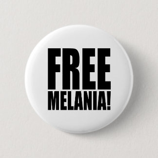 "FREE MELANIA!" 2 INCH ROUND BUTTON