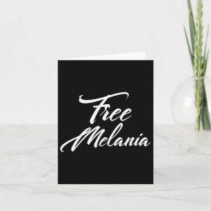 Free Melania Political Slogan  Card