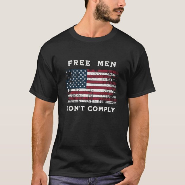 Free Men Don't Comply American Flag t-shirt (Front)