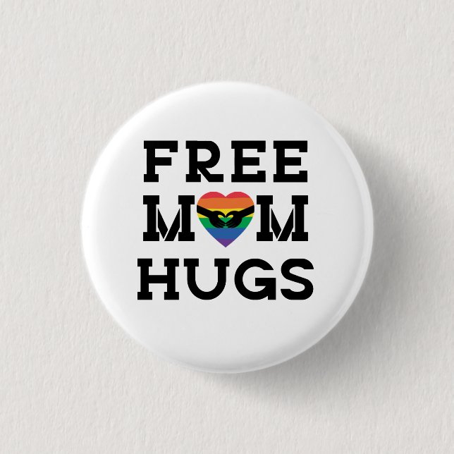 Free Mom Hugs 1 Inch Round Button (Front)