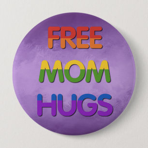 Free Mom Hugs 4 Inch Round Button