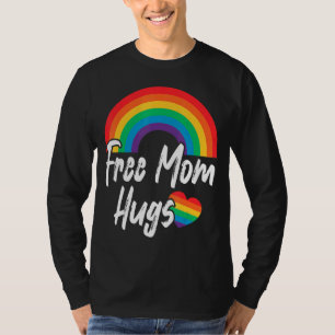 Free Mom Hugs Cool Lgbt Rainbow Heart Love Gay Les T-Shirt