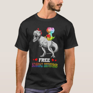 Free Mom Hugs Dinosaurus LGBT LGBTQ Pride Month Mo T-Shirt