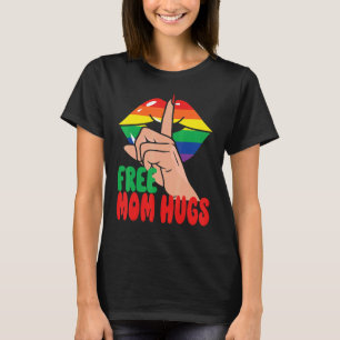 free mom hugs fingers over rainbow lips rainbow mo T-Shirt