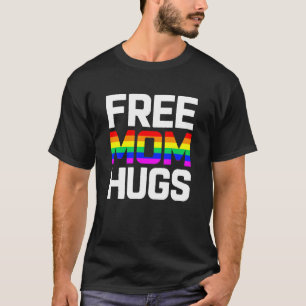 Free Mom Hugs Funny LGBT Pride Month Ally Rainbow T-Shirt