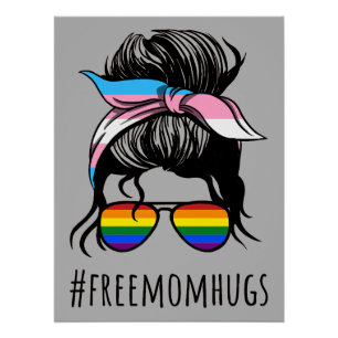 Free Mom Hugs IV - Messy Bun Rainbow Gay Trans Poster