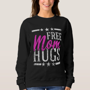 Free Mom Hugs Lesbian Gay Lgbt Proud Mother Rainbo Sweatshirt