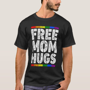 Free Mom Hugs LGBT Flag LGBTQ Rainbow Pride Mother T-Shirt