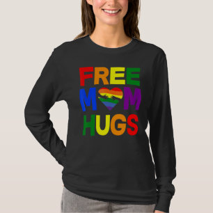 Free Mom Hugs Lgbt Lesbian Gay Bi Transgender Prid T-Shirt