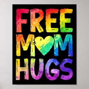 Free Mom Hugs Lgbt Pride Lgbtq Lesbian Gay Rainbow Poster