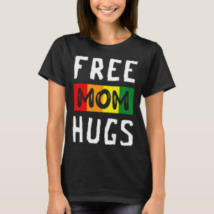 Free Mom Hugs LGBT Transgender Bisexual Pride Mont T-Shirt
