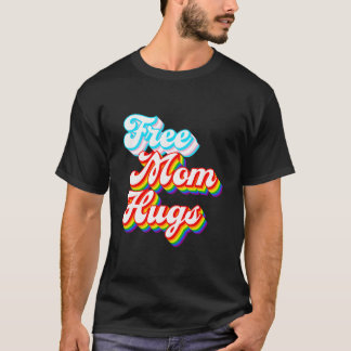 Free Mom Hugs - Lgbtq+ Trans Rainbow Pride T-Shirt