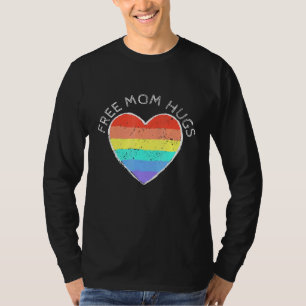 Free Mom Hugs Lgbtqia Rainbow Flag Gay Lesbian Pri T-Shirt