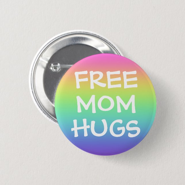 Free Mom Hugs Pin-On Button (Front & Back)
