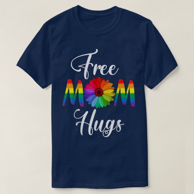 Free Mom Hugs Pride LGBT T  T-Shirt (Design Front)