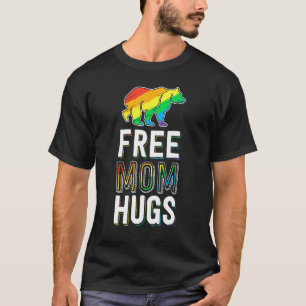 Free Mom Hugs Pride Proud Mom Lgbtq Parent Lgbt T-Shirt