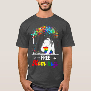 Free Mom Hugs Proud Mama Bear Gay Pride LGBT Ally  T-Shirt