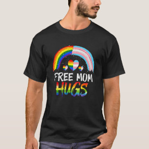 Free Mom Hugs Proud Mom Lgbt Flag Gay Lesbian Prid T-Shirt