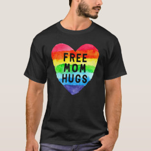 Free Mom Hugs Rainbow Heart Lgbt Lgbtq Pride Month T-Shirt