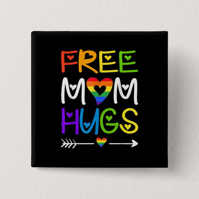 Free Mom Hugs Rainbow Heart LGBT Pride Month 2 Inch Square Button (Front)