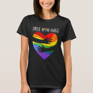 Free Mom Hugs Rainbow Heart Love LGBT Ally Gay Les T-Shirt