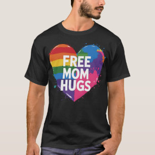 Free Mom Hugs Rainbow Heart T-Shirt