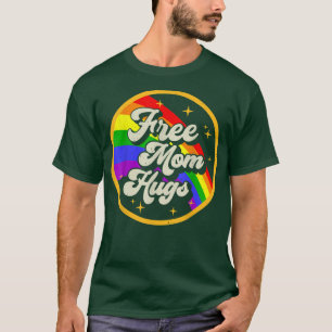 Free Mom Hugs Rainbow LGBT Lesbian Gay Bisexual Pr T-Shirt