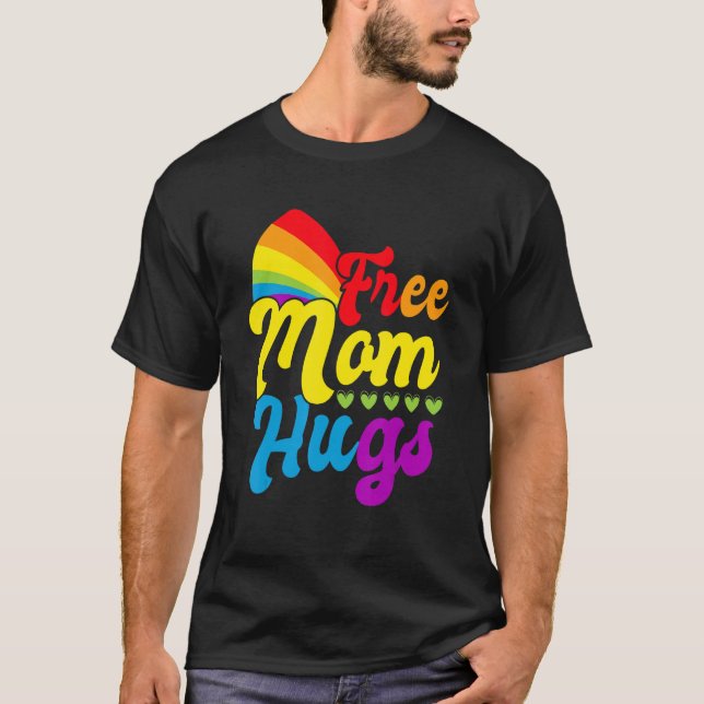 Free Mom Hugs T-Shirt (Front)