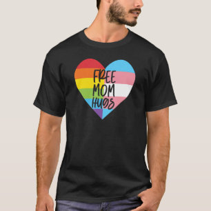 Free Mom Hugs Transgender Pronouns LGBTQ Gender No T-Shirt