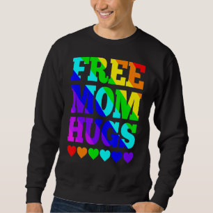 Free Mom Hugs Women Free Mom Hugs Rainbow Gay Pri Sweatshirt
