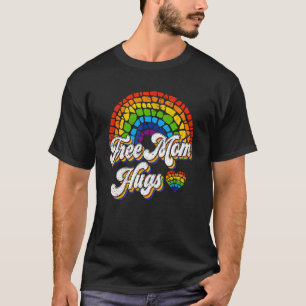 Free Mom Mother Hugs LGBT Flag Pride Month LGBTQ R T-Shirt