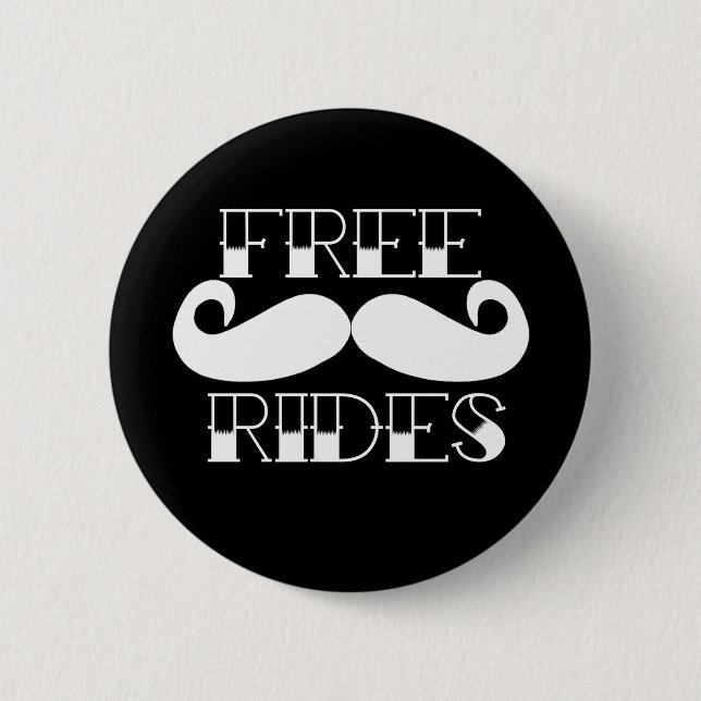 Free Moustache Rides 2 Inch Round Button (Front)