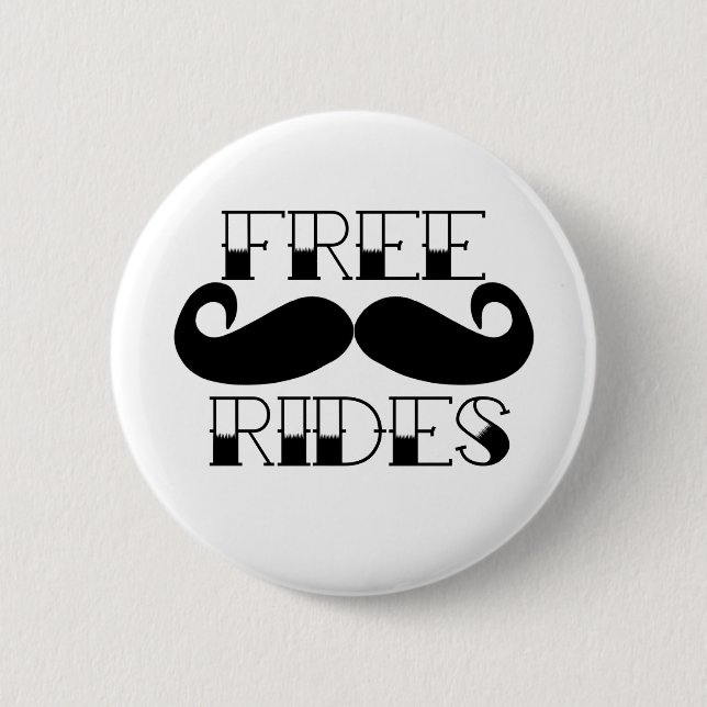 Free Moustache Rides 2 Inch Round Button (Front)