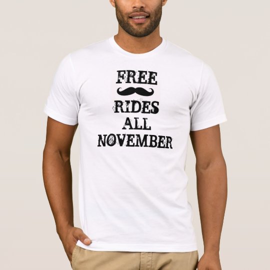 Free Moustache Rides All November T-Shirt