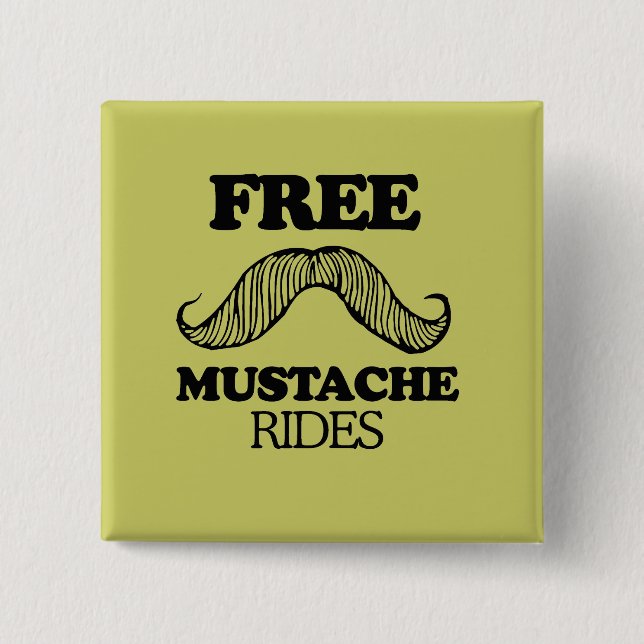 FREE MUSTACHE RIDES 2 INCH SQUARE BUTTON (Front)