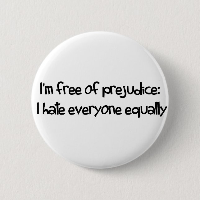 Free Of Prejudice 2 Inch Round Button (Front)
