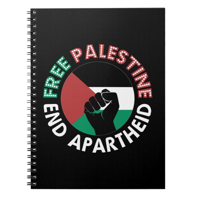 Free Palestine End Apartheid Flag Fist Black Notebook (Front)