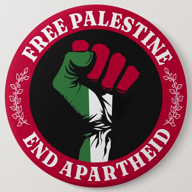 Free Palestine End Apartheid II 6 Inch Round Button (Front)