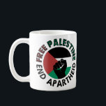 Free Palestine End Apartheid Palestine Flag Coffee Mug<br><div class="desc">Free Palestine End Apartheid white background 
 revolutionary fist
 Palestinian Flag of palestine
 Green Black White Red Palestine flag 
 End Apartheid Israel 
 Join the movement to save Palestinians from Israeli war of aggression 
 Boycott Israel Stop buying Israeli goods
 Middle East conflict</div>