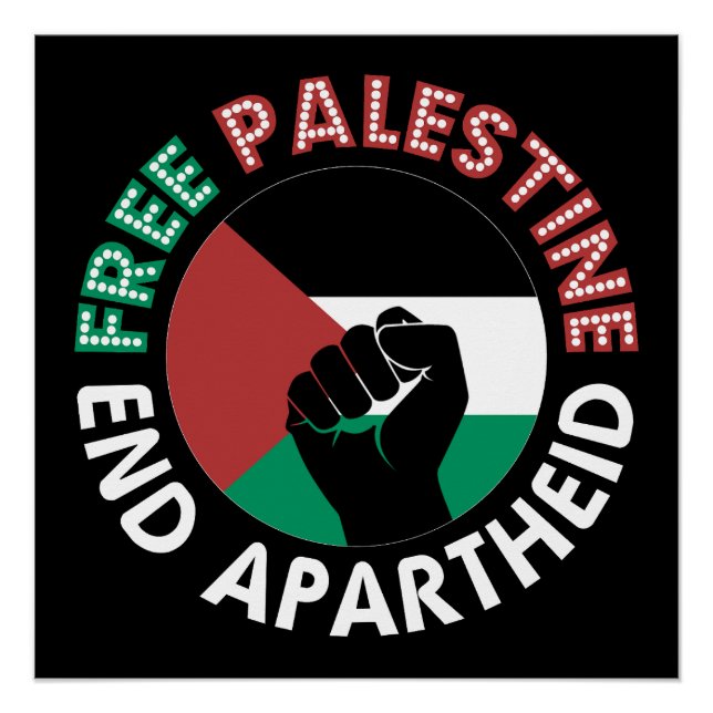 Free Palestine End Apartheid Raised Fist Poster (Front)