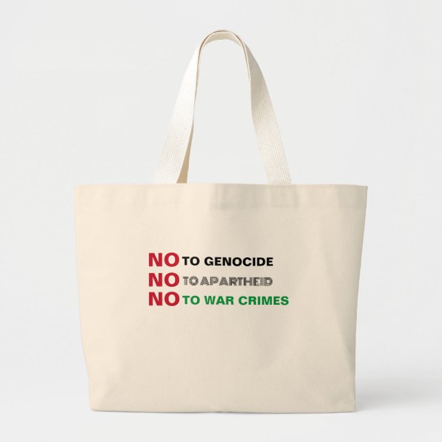 FREE PALESTINE NO TO GENOCIDE APARTHEID WAR CRIMES LARGE TOTE BAG (Front)