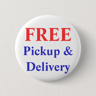 Free Pickup & Delivery 2 Inch Round Button